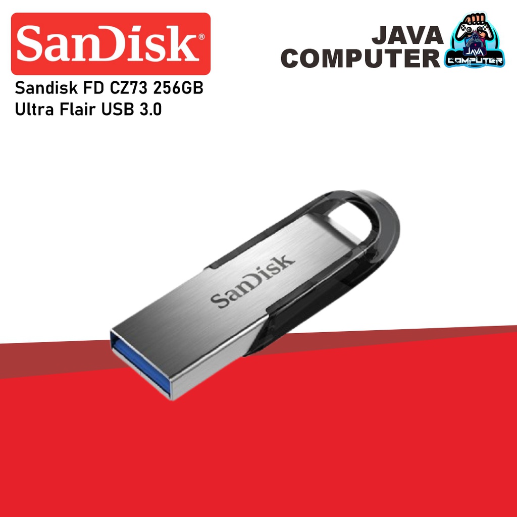 Sandisk FD CZ73 256GB Ultra Flair USB 3.0